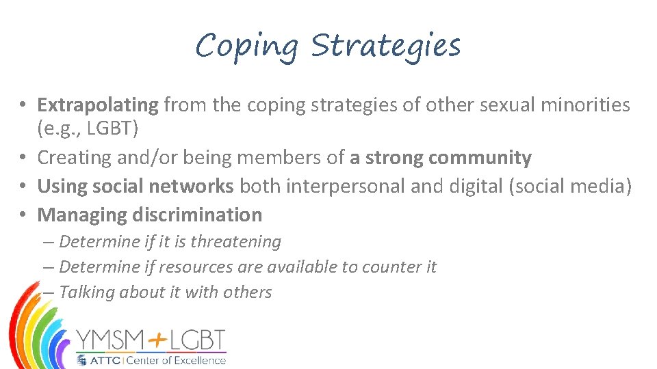Coping Strategies • Extrapolating from the coping strategies of other sexual minorities (e. g. Coping Strategies • Extrapolating from the coping strategies of other sexual minorities (e. g.