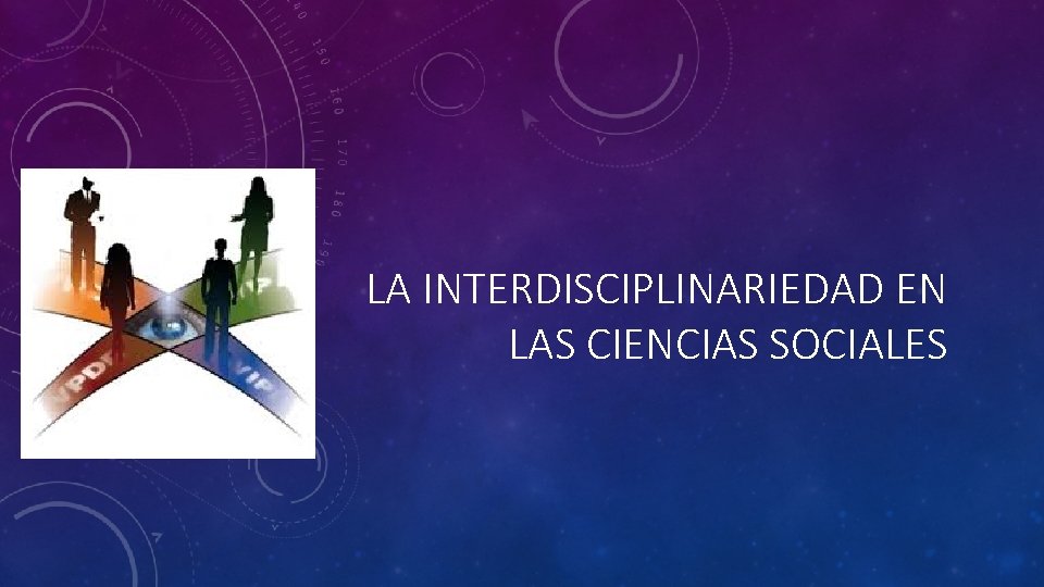 LA INTERDISCIPLINARIEDAD EN LAS CIENCIAS SOCIALES 