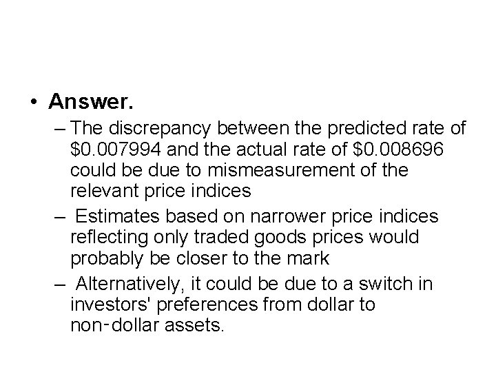  • Answer. – The discrepancy between the predicted rate of $0. 007994 and