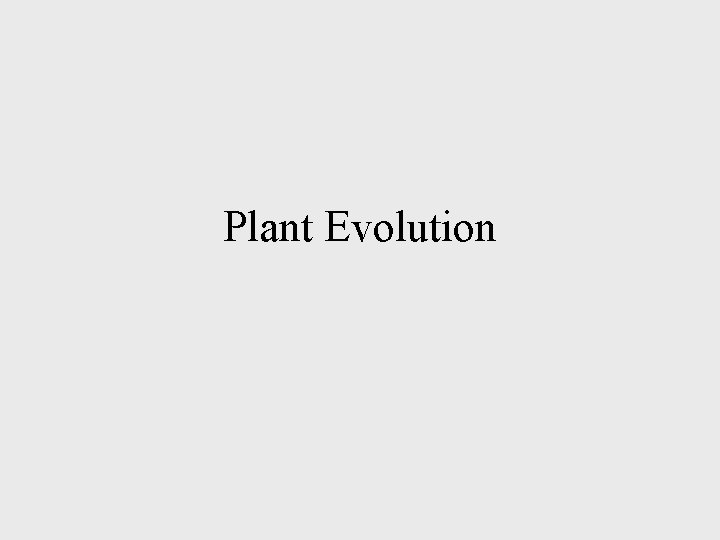 Plant Evolution 