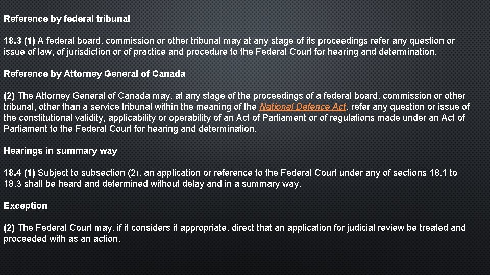 Reference by federal tribunal 18. 3 (1) A federal board, commission or other tribunal