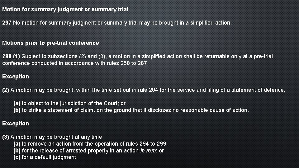 Motion for summary judgment or summary trial 297 No motion for summary judgment or
