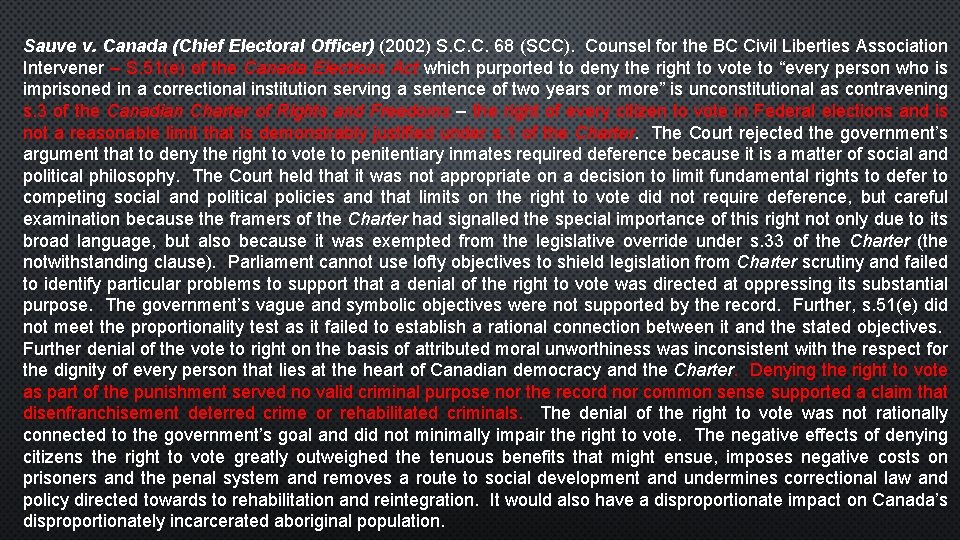 Sauve v. Canada (Chief Electoral Officer) (2002) S. C. C. 68 (SCC). Counsel for