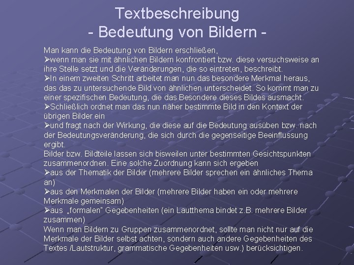 Textbeschreibung - Bedeutung von Bildern Man kann die Bedeutung von Bildern erschließen, Øwenn man