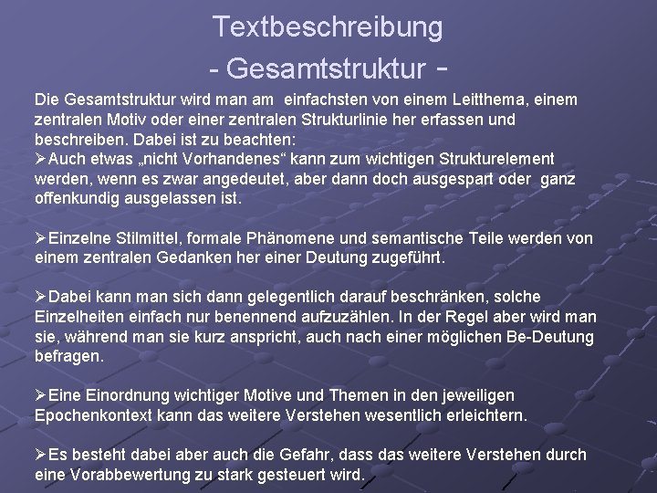 Textbeschreibung - Gesamtstruktur Die Gesamtstruktur wird man am einfachsten von einem Leitthema, einem zentralen