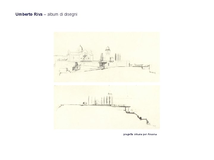 Umberto Riva – album di disegni progetto urbano per Ancona 