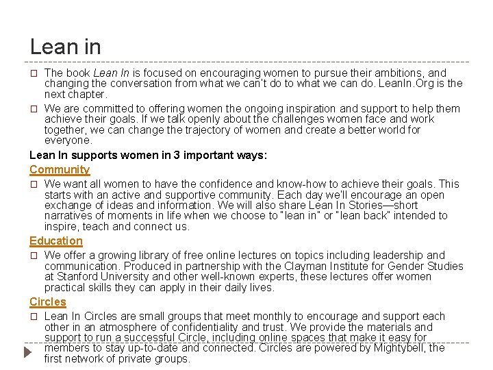 Lean in The book Lean In is focused on encouraging women to pursue their
