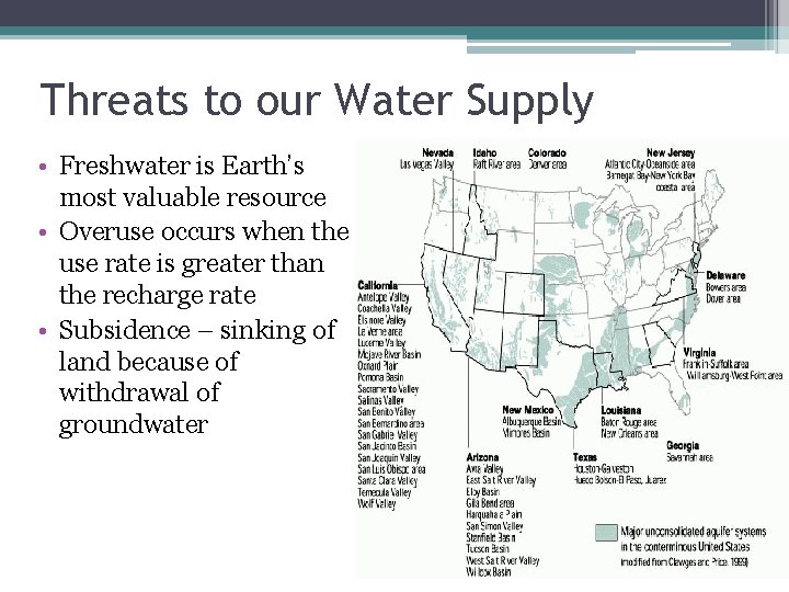 Threats to our Water Supply • Freshwater is Earth’s most valuable resource • Overuse