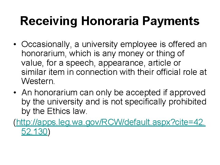 Receiving Honoraria Payments • Occasionally, a university employee is offered an honorarium, which is