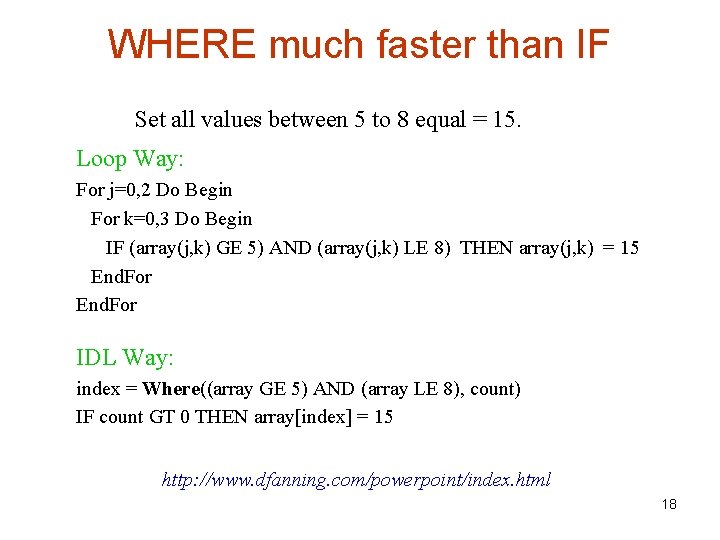 WHERE much faster than IF Set all values between 5 to 8 equal =