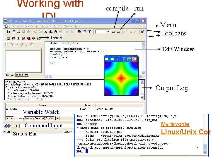 Working with IDL Demo compile run Menu Toolbars Edit Window Output Log Variable Watch
