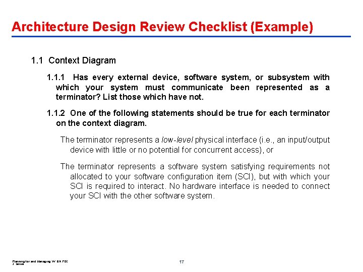 Architecture Design Review Checklist (Example) 1. 1 Context Diagram 1. 1. 1 Has every
