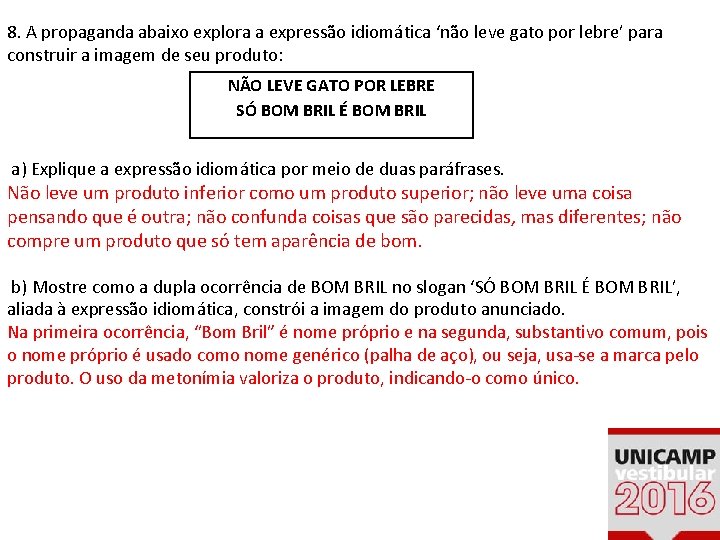 8. A propaganda abaixo explora a expressão idiomática ‘não leve gato por lebre’ para 8. A propaganda abaixo explora a expressão idiomática ‘não leve gato por lebre’ para