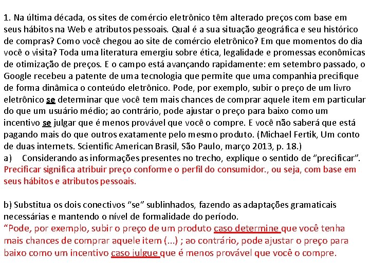1. Na última década, os sites de comércio eletrônico têm alterado preços com base 1. Na última década, os sites de comércio eletrônico têm alterado preços com base