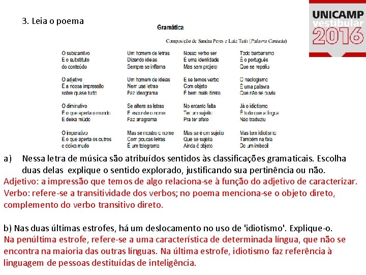 3. Leia o poema a) Nessa letra de música são atribuídos sentidos às classificações 3. Leia o poema a) Nessa letra de música são atribuídos sentidos às classificações