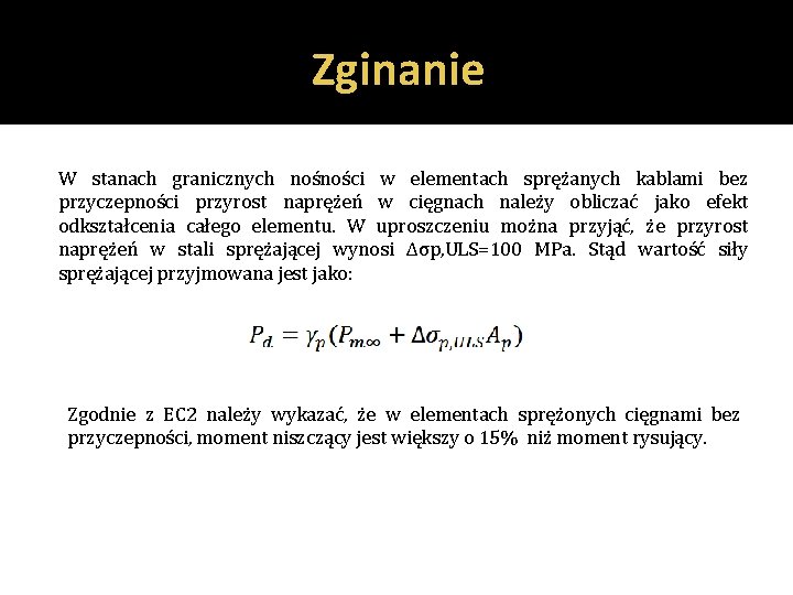 Zginanie W stanach granicznych nośności w elementach sprężanych kablami bez przyczepności przyrost naprężeń w