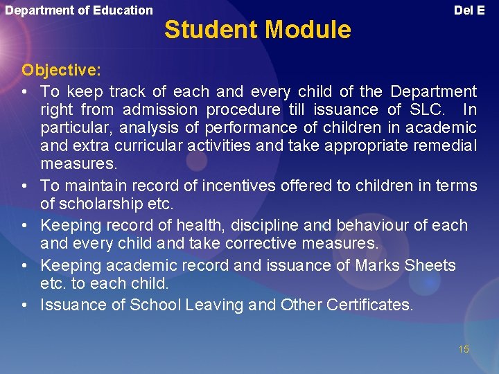 Department of Education Student Module Del E Objective: • To keep track of each