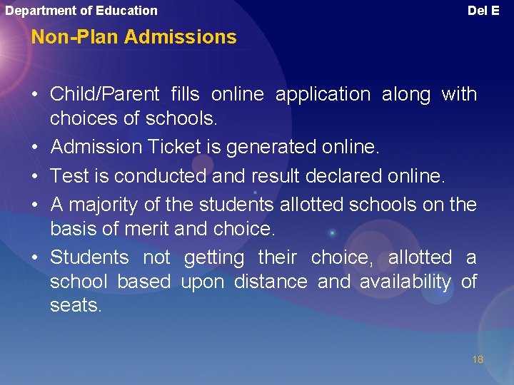Department of Education Del E Non-Plan Admissions • Child/Parent fills online application along with