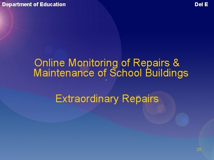 Department of Education Del E Online Monitoring of Repairs & Maintenance of School Buildings