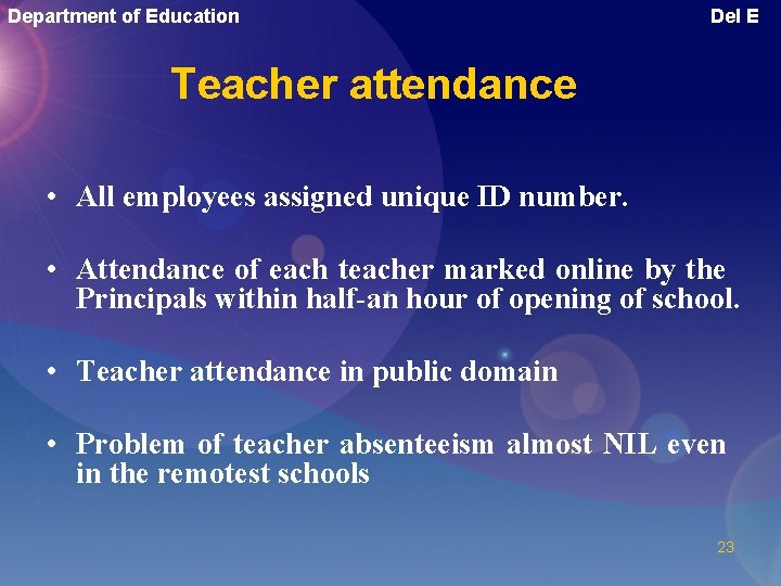 Department of Education Del E Teacher attendance • All employees assigned unique ID number.