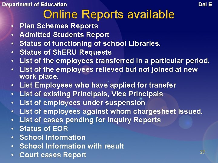 Department of Education Online Reports available • • • • Del E Plan Schemes