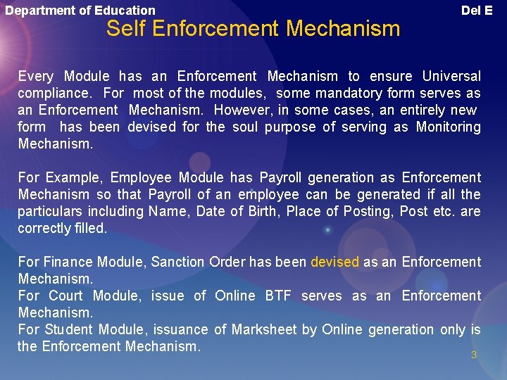 Department of Education Self Enforcement Mechanism Del E Every Module has an Enforcement Mechanism