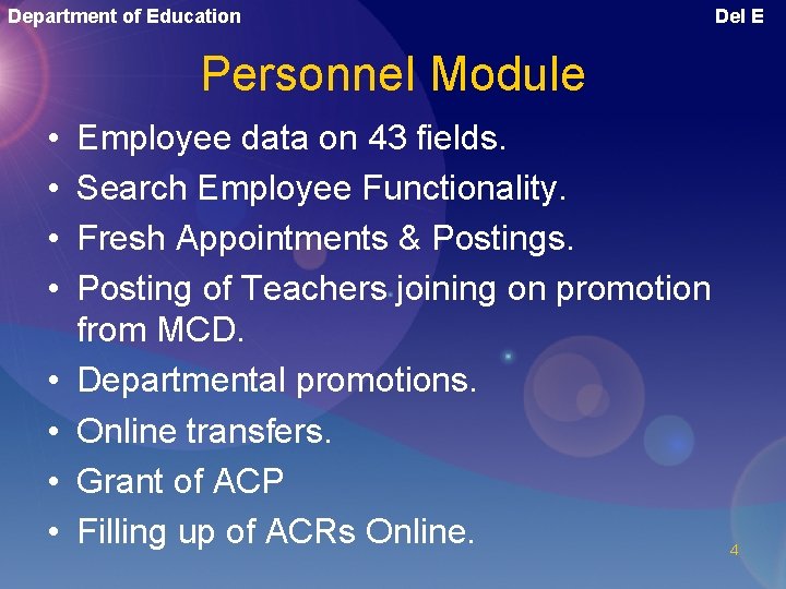 Department of Education Del E Personnel Module • • Employee data on 43 fields.