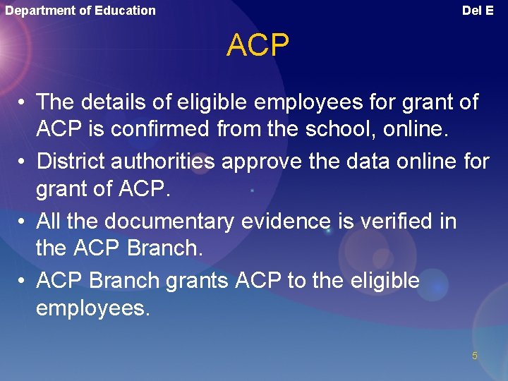 Department of Education Del E ACP • The details of eligible employees for grant