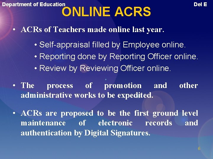 Department of Education ONLINE ACRS Del E • ACRs of Teachers made online last