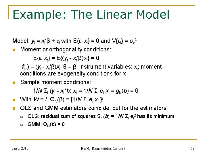 Example: The Linear Model: yi = xi‘β + εi with E{εi xi} = 0