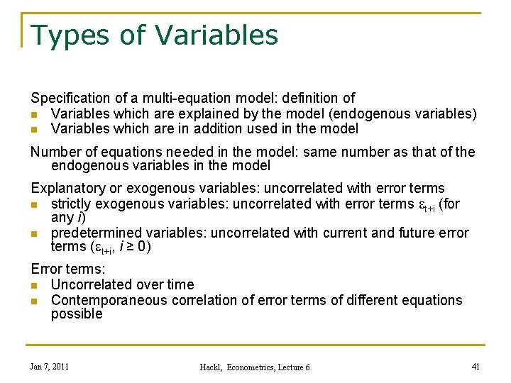 Types of Variables Specification of a multi-equation model: definition of n Variables which are