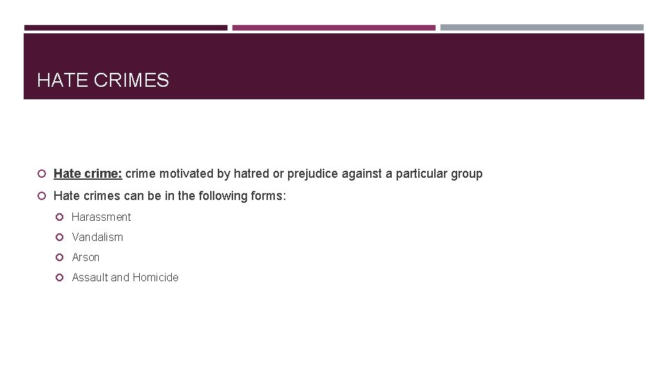 HATE CRIMES Hate crime: crime motivated by hatred or prejudice against a particular group
