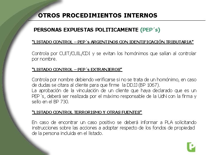 OTROS PROCEDIMIENTOS INTERNOS PERSONAS EXPUESTAS POLITICAMENTE (PEP´s) “LISTADO CONTROL – PEP´s ARGENTINOS CON IDENTIFICACIÓN