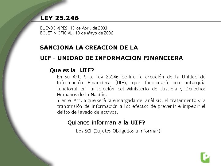 LEY 25. 246 BUENOS AIRES, 13 de Abril de 2000 BOLETIN OFICIAL, 10 de