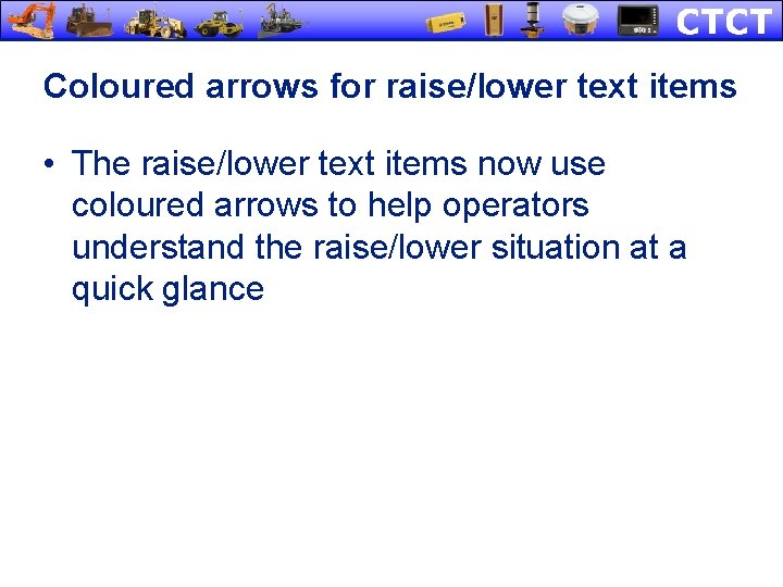 Coloured arrows for raise/lower text items • The raise/lower text items now use coloured Coloured arrows for raise/lower text items • The raise/lower text items now use coloured