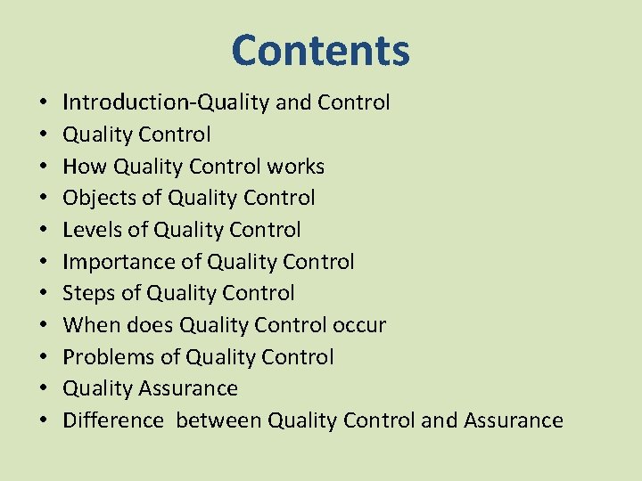 Contents • • • Introduction-Quality and Control Quality Control How Quality Control works Objects