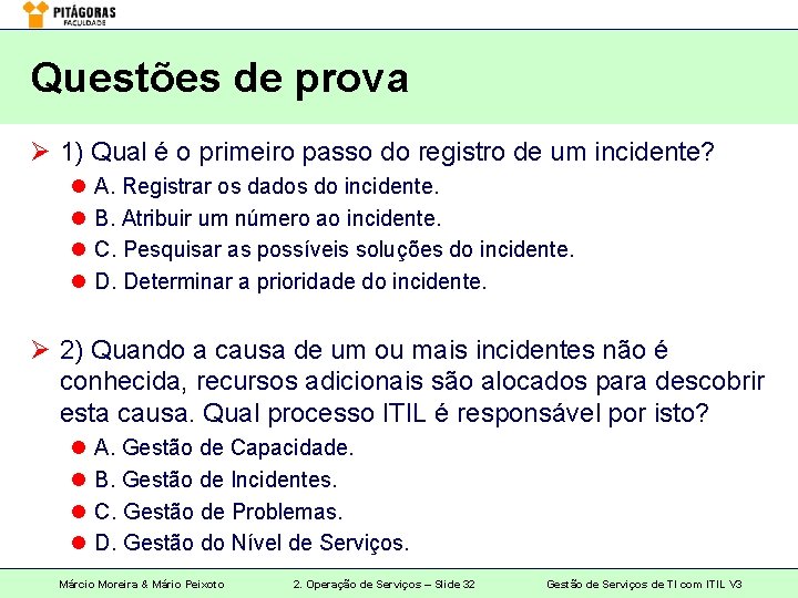 Questões de prova Ø 1) Qual é o primeiro passo do registro de um