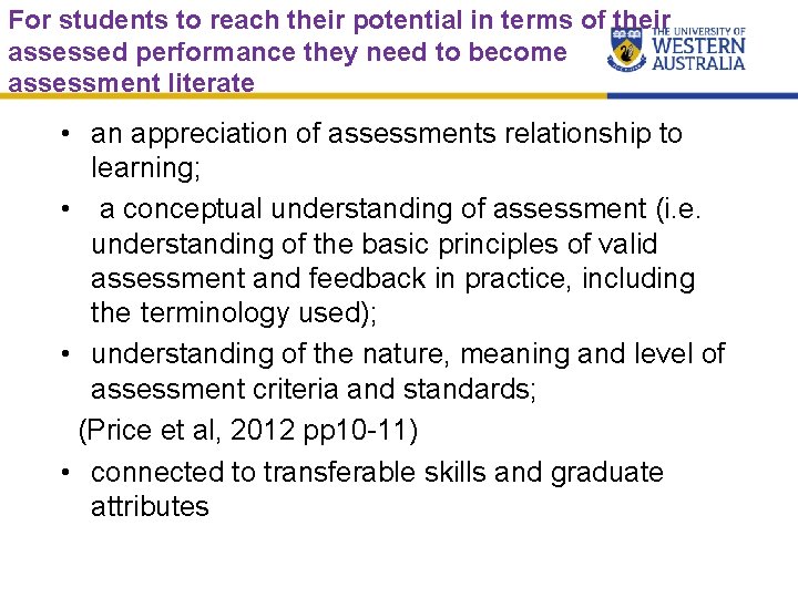 For students to reach their potential in terms of their assessed performance they need