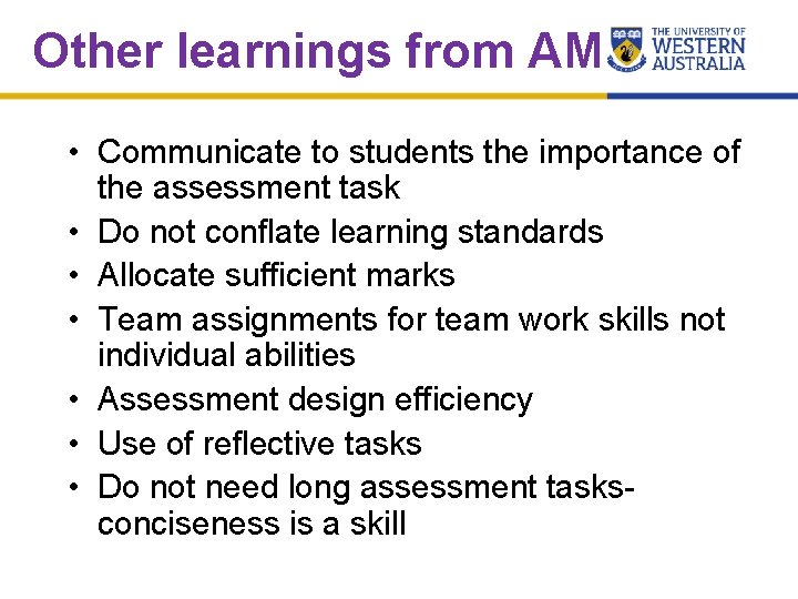 Other learnings from AM • Communicate to students the importance of the assessment task