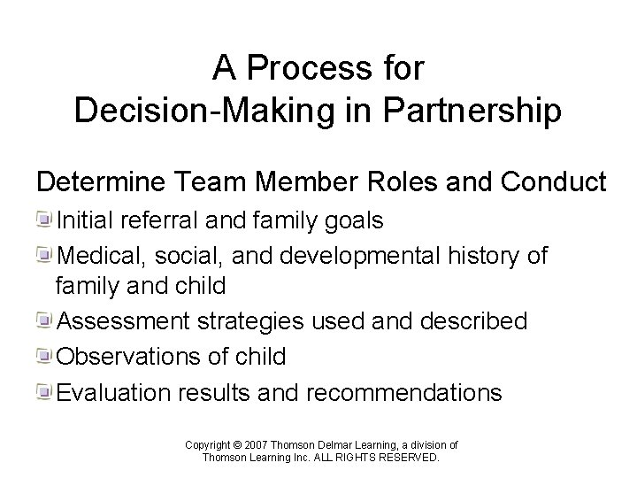A Process for Decision-Making in Partnership Determine Team Member Roles and Conduct Initial referral