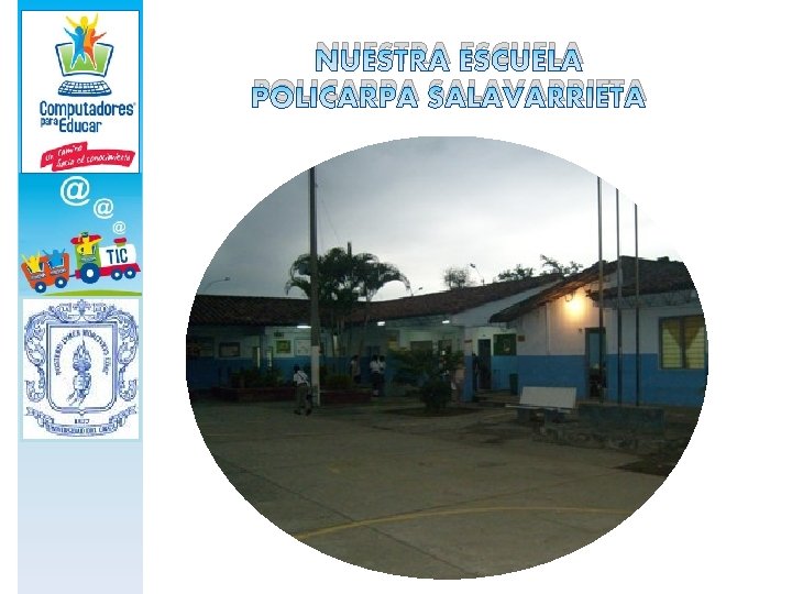 NUESTRA ESCUELA POLICARPA SALAVARRIETA 