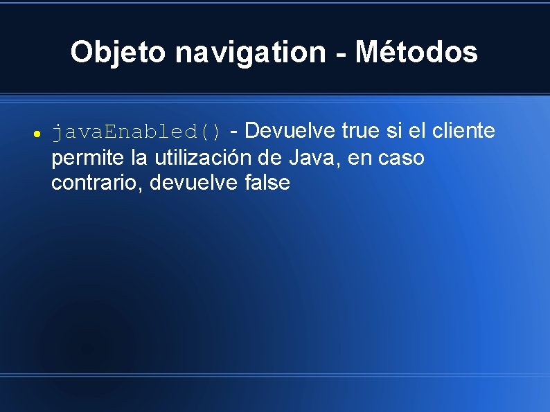 Objeto navigation - Métodos java. Enabled() - Devuelve true si el cliente permite la