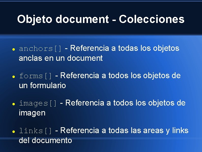 Objeto document - Colecciones anchors[] - Referencia a todas los objetos anclas en un