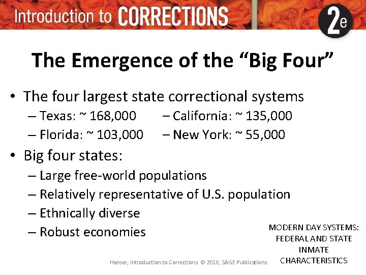 The Emergence of the “Big Four” • The four largest state correctional systems – The Emergence of the “Big Four” • The four largest state correctional systems –