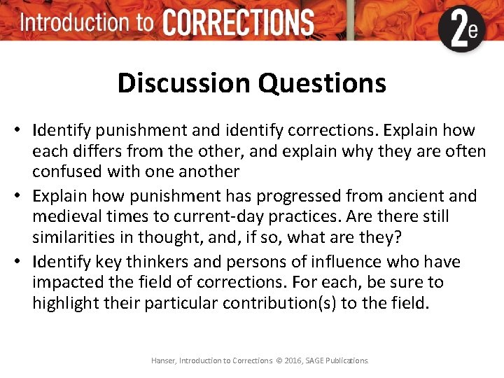 Discussion Questions • Identify punishment and identify corrections. Explain how each differs from the Discussion Questions • Identify punishment and identify corrections. Explain how each differs from the