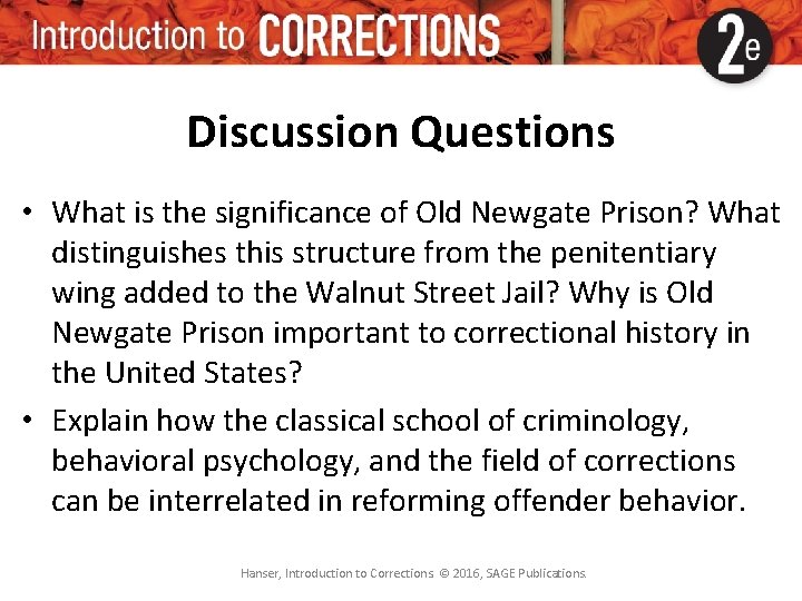 Discussion Questions • What is the significance of Old Newgate Prison? What distinguishes this Discussion Questions • What is the significance of Old Newgate Prison? What distinguishes this