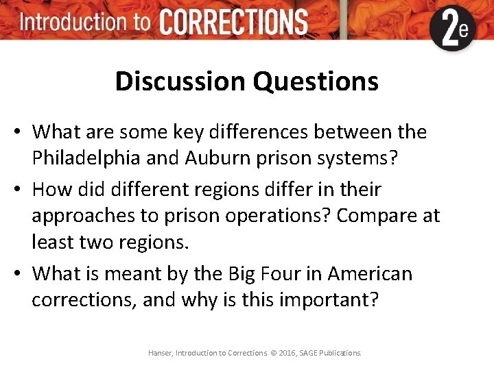 Discussion Questions • What are some key differences between the Philadelphia and Auburn prison Discussion Questions • What are some key differences between the Philadelphia and Auburn prison
