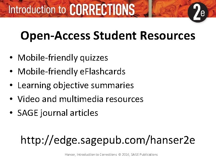 Open-Access Student Resources • • • Mobile-friendly quizzes Mobile-friendly e. Flashcards Learning objective summaries Open-Access Student Resources • • • Mobile-friendly quizzes Mobile-friendly e. Flashcards Learning objective summaries
