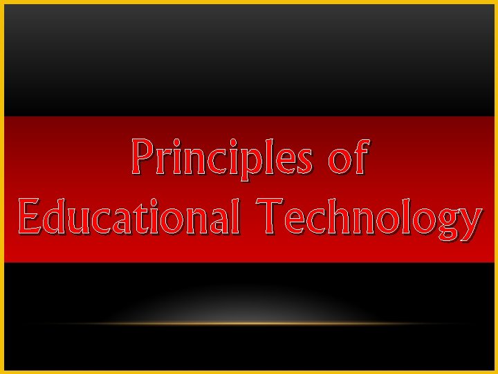 Principles of Educational Technology 