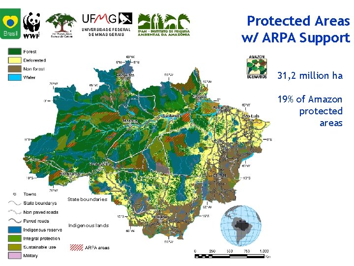 UNIVERSIDADE FEDERAL DE MINAS GERAIS Protected Areas w/ ARPA Support 31, 2 million ha